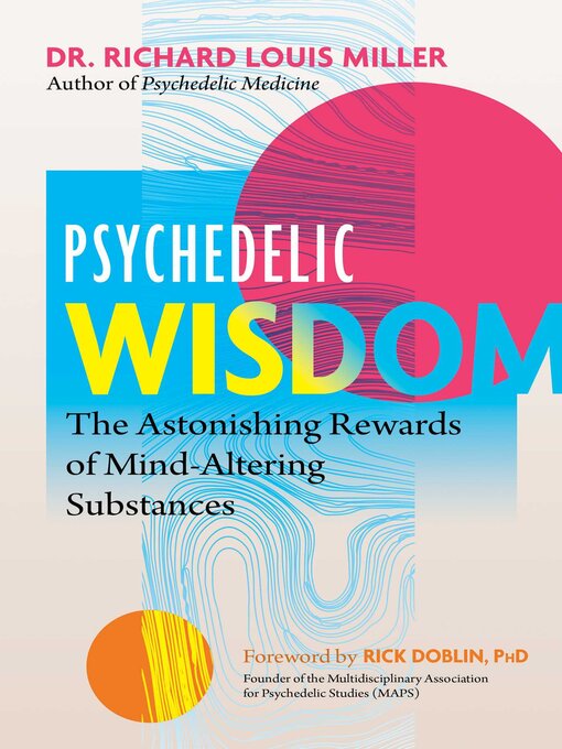 Title details for Psychedelic Wisdom by Richard Louis Miller - Wait list